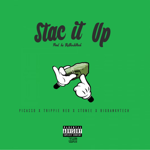 Stac it up BigBankVtech, Picasso, Trippie Redd & $tonee (ProdBy: BigBankVtech)