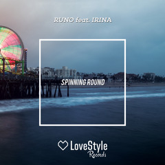 Runo feat. Irina - Spinning Round | ★OUT NOW★