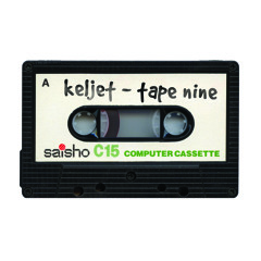 Keljet - Tape Nine