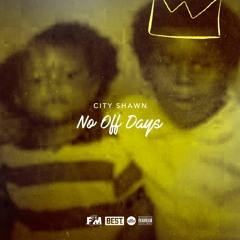 No Off Days (Prod. by Cisco)