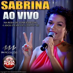 MC Sabrina - Ao vivo na Roda de Funk