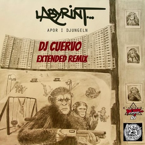 Labyrint  - Apor i Djungeln (Cuervo Extended Remix)