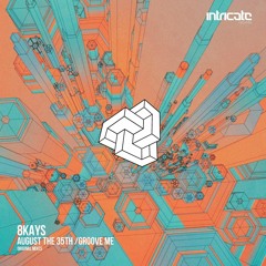 8Kays - Groove Me [Intricate Records]