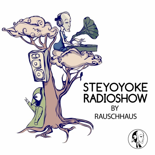 Steyoyoke Radio Show #054 by Rauschhaus