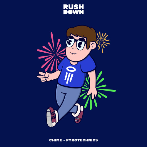 Chime - Pyrotechnics