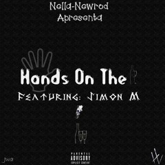 NellaNewrod - Hands on the bottle ( Feat. SIMMY )