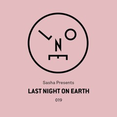 Sasha Presents Last Night On Earth - 019 (November 2016)