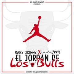 Baby Johnny Feat. Lil Cherry - El Jordan De Los Bulls