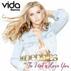To Not Love You (Vida Remix)