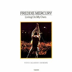 Freddie Mercury - Living On My Own (Steve Callaghan 3am Remix) [2005 Flashback] [FREE DOWNLOAD]
