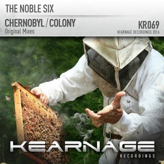 The Noble Six - Chernobyl (Original Mix) [Kearnage]