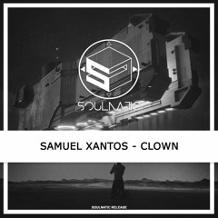 Samuel Xantos - Clown (Free Download)