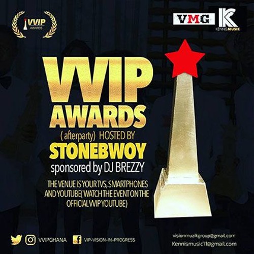 Stream VVIP After Party Ft. Stonebwoy Awards Official Video by Dennis Brandy Mensah Listen online for free on SoundCloud