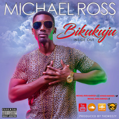 Bikukuju/Inside Out (2016) - Michael Ross (Prod by Theweezy)