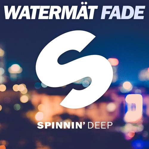 Watermät - Fade [OUT NOW]