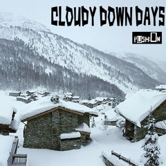 CLOUDY DOWN DAYS