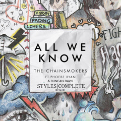 The Chainsmokers - All We Know (Styles&Complete Remix) ft. Duncan Davis