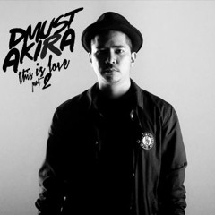 DMUST AKIRA - THIS IS LOVE Part 2