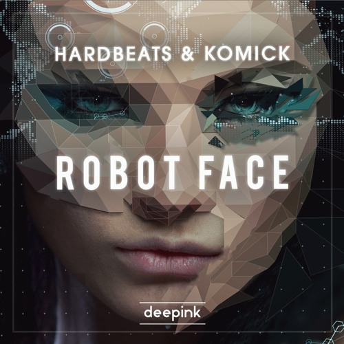 Hardbeats & Komick - Robot Face (Original Mix)