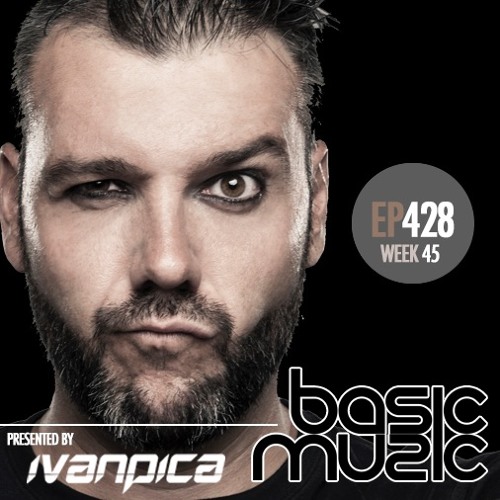 Ivan Pica Basic Music Radio Show 428 Week 45