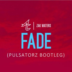 Adventure Club Ft. Zak Waters - Fade (Pulsatorz Bootleg)