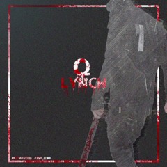 Q - LYNCH (prod. By GHXST)