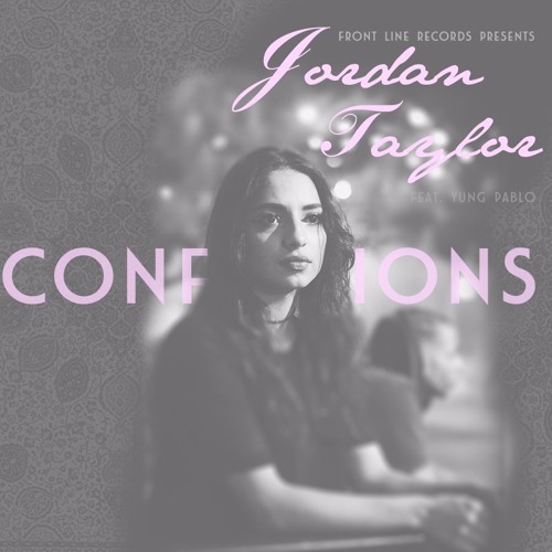 Confessions(SNIPPET) - Jordan Taylor feat. Yung Pablo