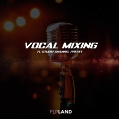 How to mix studio vocals/acapella in FL Studio! [FREE MIXER CHANNEL PRESET]