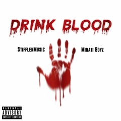 Drink Blood (Feat. Minati Boyz)