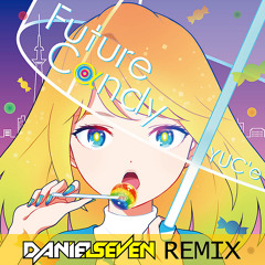 YUC'e - Future Cαndy (Daniel Seven Remix)