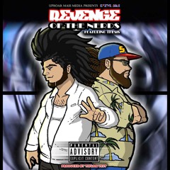 Revenge Of The Nerds ft. Thesis (Prod. by Teflon Vest)