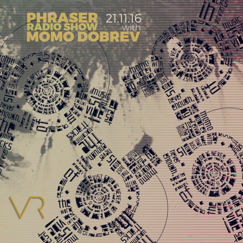 Phraser Radio Show 022 With Momo Dobrev - warm up for Habischman @ Club Plazma 22.10.2016