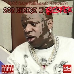 202 Chee$e - Respek