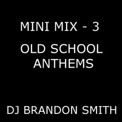 Mini Mix 3 - Old School Anthems (Nov)