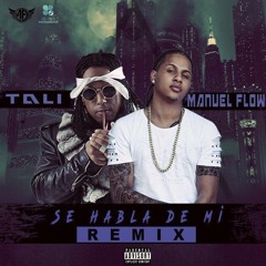 Manuel Flow Ft Tali - Se Habla De Mi (REMIX)