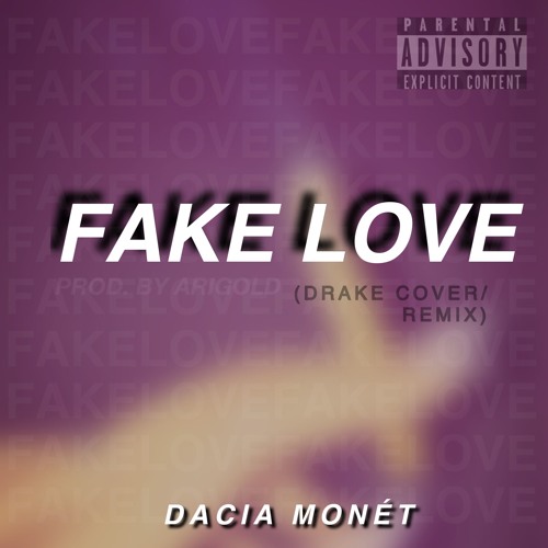Fake Love (Drake COVER/REMIX) by DACIA MONÉT  Free 