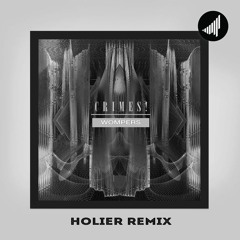 Crimes - Wompers (Holier Remix)