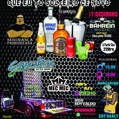 CHAMADA BORA BEBER QUE EU TO SOLTEIRO DENOVO A FESTA