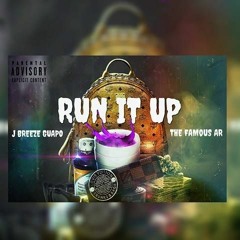 #NewMusic J Breeze Guapo X The Famous AR "RUN IT UP"