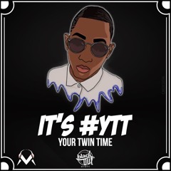 YTT (EP01.S01) By Dj Twin
