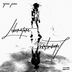 Ajani Jones & orgenA - Liberators (Prod. Master Plan)