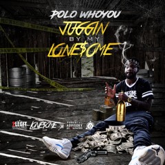 2.Polowhoyou-Juggin By My Lone$ome