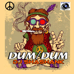 DUM DUM/SLOKKA MIX(DJ SHASHANK)