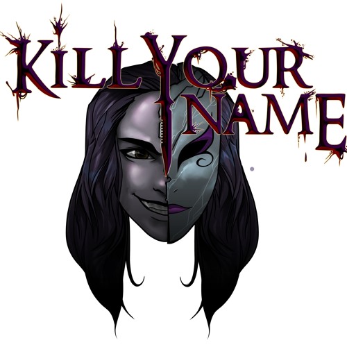 KILL YOUR NAME