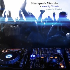 Steampunk Victrola by Xixistix - remix by Hverheij