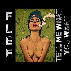 Tell Me What You Want