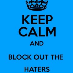 bLOCK ONA HATer
