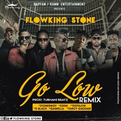 Flowking Stone - Go Low Remix ft Stonebwoy, Edem, DBlack, Teephlow, [Prod. By @TubhaniBeatz]