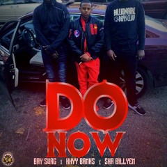 Bay Swag X Khyy Banks X Sha Billyen - Do Now