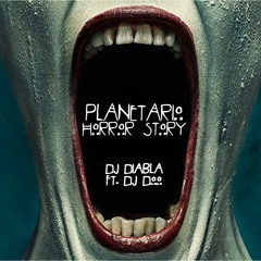 DJ Diabla Ft DJ Doo - Planetarios Horror Story (October 2016)